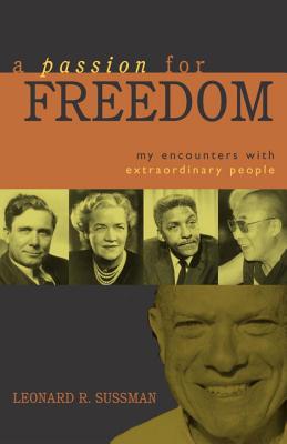 A Passion for Freedom: My Encounters With Extraordinary People