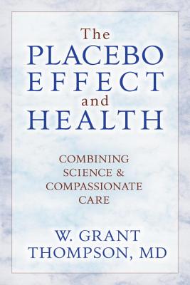 Placebo Effect: Combining Science And Compassionate Care