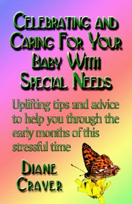 Celebrating And Caring For Your Baby With Special Needs