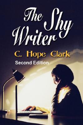 THE SHY WRITER: An Introvert's Guide to Writing Success Clark, C. Hope