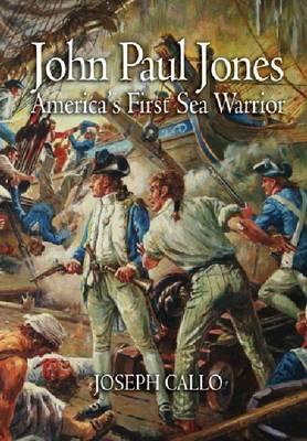 John Paul Jones : America's First Sea Warrior Image for John Paul Jones : America's First Sea Warrior