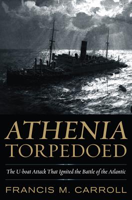 Athenia Torpedoed: The U-Boat Attack that Ignited the Battle of the Atlantic