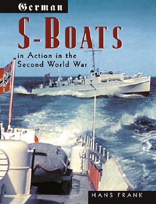 German S-Boats in Action: In the Second World War [Hardcover] by Hans Frank