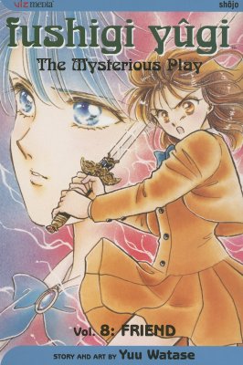 Image for Fushigi Yugi 8 : The Mysterious Play: Friend