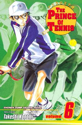 The Prince of Tennis, Vol. 6 (v. 6)