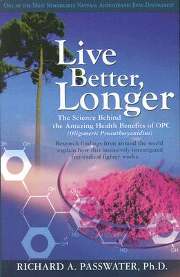 Live Better, Longer: The Science Behind the Amazing Health Benefits of OPC
