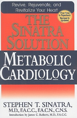 The Sinatra Solution: Metabolic Cardiology