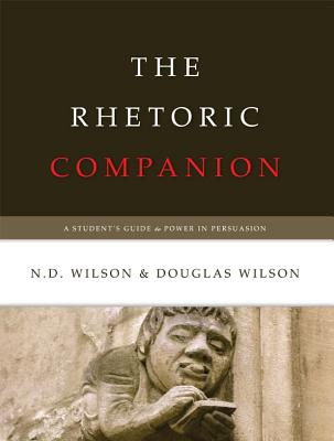 Image for The Rhetoric Companion: A Student's Guide to Power in Persuasion
