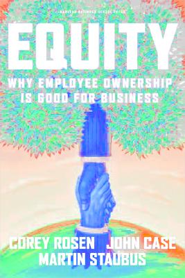 Image for Equity: Why Employee Ownership Is Good For Business Equity: Why Employee Ownership Is Good For Business