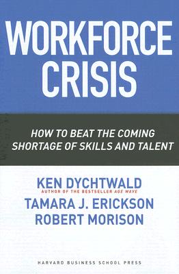 Image for Workforce Crisis: How to Beat the Coming Shortage of Skills And Talent