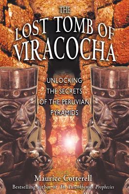 Image for The Lost Tomb of Viracocha: Unlocking the Secrets of the Peruvian Pyramids