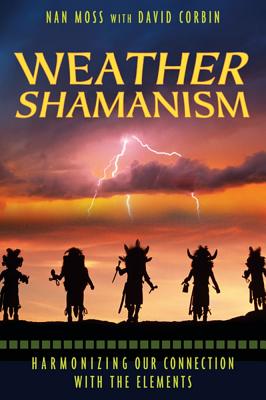 Weather Shamanism - Harmonizing Our Connection With the Elements