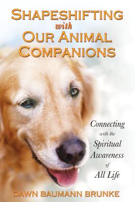 Image for Shapeshifting with Our Animal Companions