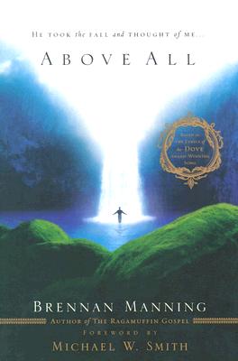Above All: He Took the Fall and Thought of Me