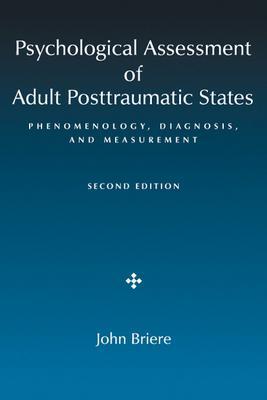 Psychological Assessment of Adult Posttraumatic States: Phenomenology, Diagnosis, and Measurement