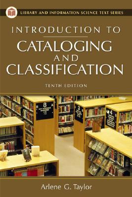 Image for Introduction to Cataloging and Classification (Library And Information Science Text Series)