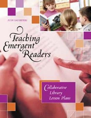 Teaching Emergent Readers: Collaborative Library Lesson Plans