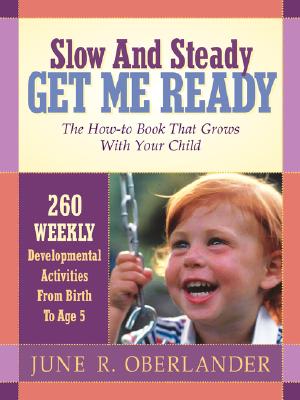 Slow And Steady, Get Me Ready A Parents' Handbook