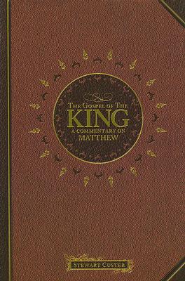 Image for 216606 The Gospel of the King: A Commentary on Matthew