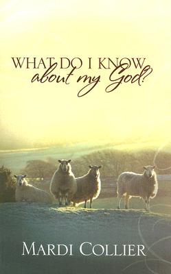 What Do I Know about My God