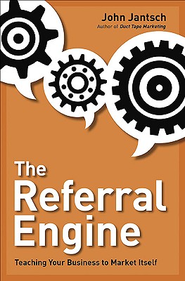 Image for The Referral Engine: Teaching Your Business to Market Itself