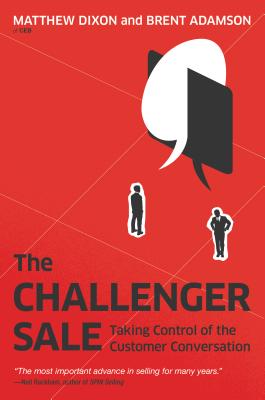 Image for The Challenger Sale: Taking Control of the Customer Conversation