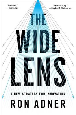Image for The Wide Lens: A New Strategy for Innovation The Wide Lens: A New Strategy for Innovation