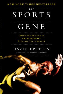 Sports Gene: Inside the Science of Extraordinary Athletic Performance