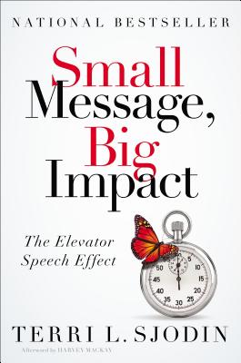 Small Message, Big Impact: The Elevator Speech Effect