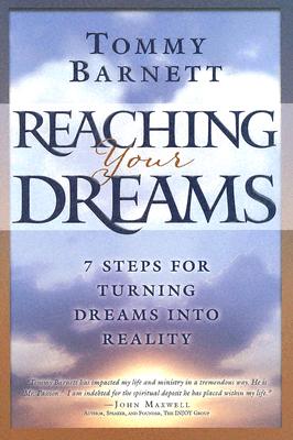 Reaching Your Dreams: 7 Steps for turning dreams into reality