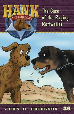 The Case of the Raging Rottweiler (Hank The Cowdog) Image for The Case of the Raging Rottweiler (Hank The Cowdog)