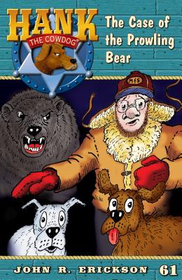 Image for The Case of the Prowling Bear (Hank the Cowdog) The Case of the Prowling Bear (Hank the Cowdog)