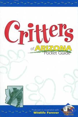 Image for Critters of Arizona Pocket Guide (Critters of.) Critters of Arizona Pocket Guide (Critters of.)