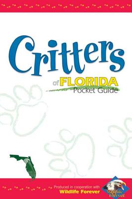 Image for Critters of Florida Pocket Guide (Wildlife Pocket Guides) Critters of Florida Pocket Guide (Wildlife Pocket Guides)