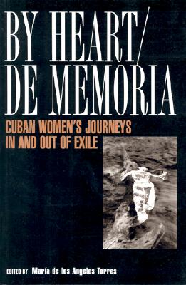 By Heart/De Memoria: Cuban Women's Journeys In and Out of Exile