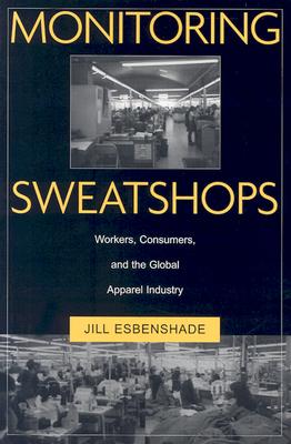 Image for Monitoring Sweatshops: Workers, Consumers, And The