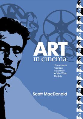 Art in Cinema: Documents Toward a History of the Film Society (Wide Angle Books)