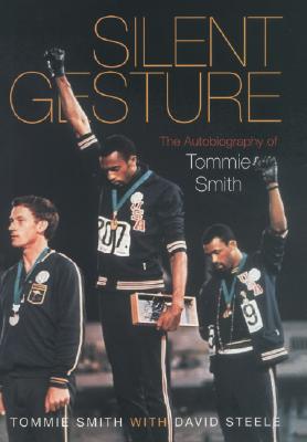 Silent Gesture: The Autobiography of Tommie Smith (Sporting)
