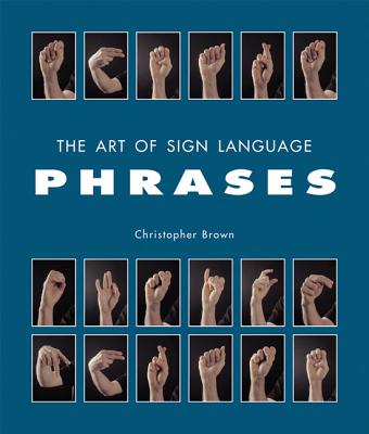 Image for The Art of Sign Language: Phrases