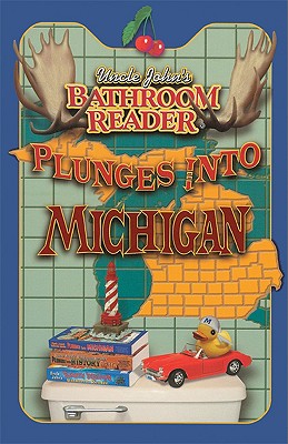 Uncle John's Bathroom Reader - Plunges into Michigan