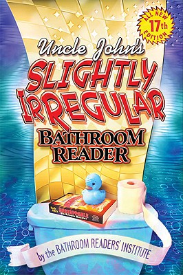Uncle John's Slightly Irregular Bathroom Reader (Uncle John's Bathroom Reader Annual)