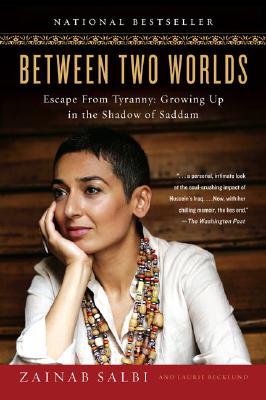 Between Two Worlds Escape from Tyranny: Growing Up in the Shadow of Saddam