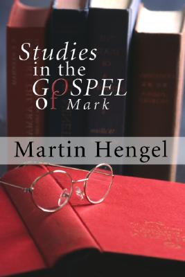 Image for Studies in the Gospel of Mark Studies in the Gospel of Mark