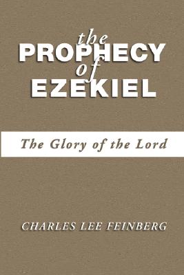 Image for The Prophecy of Ezekiel: The Glory of the Lord