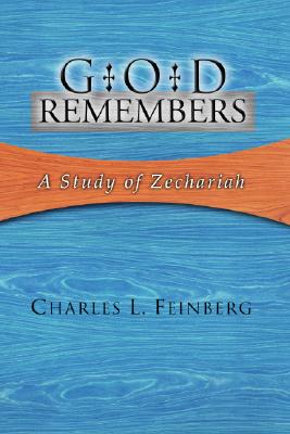 Image for God Remembers: A Study of Zechariah