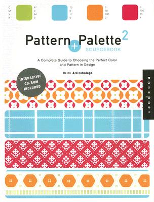 Image for Pattern and Palette Sourcebook 2: A Complete Guide to Choosing the Perfect Color and Pattern in Design (Bk. 2)