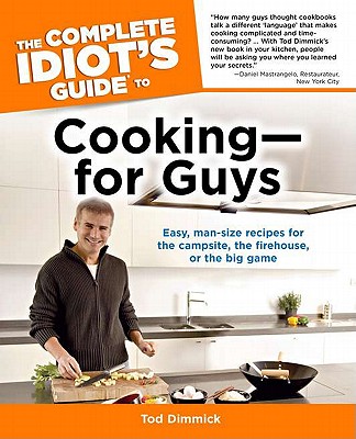 The Complete Idiot's Guide to Cooking--for Guys