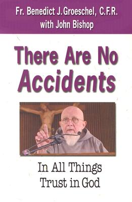 Image for There Are No Accidents In all Things Trust in God There Are No Accidents In all Things Trust in God