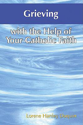 Grieving with the Help of Your Catholic Faith