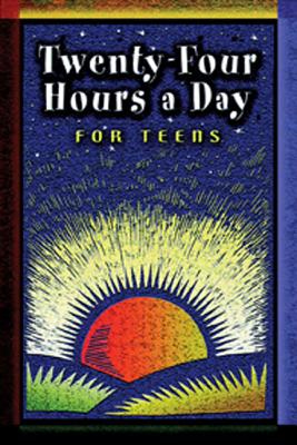 Twenty-Four Hours a Day for Teens: Daily Meditations (Hazelden Meditations)